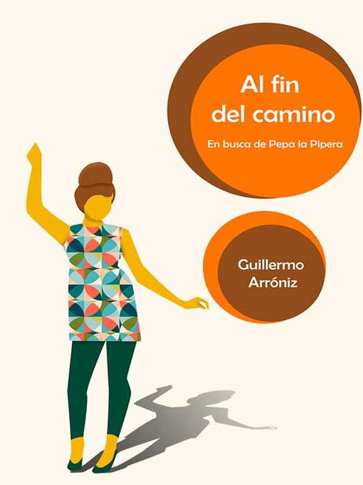 Title details for Al fin del camino by Guillermo Arróniz - Available